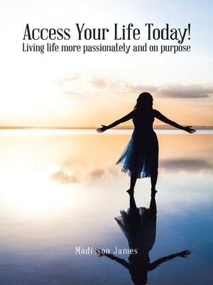 cover image of Access Your Life Today!